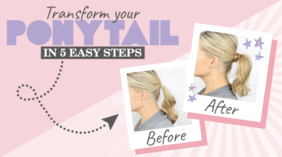 Transform Your Ponytail in 5 Easy Steps