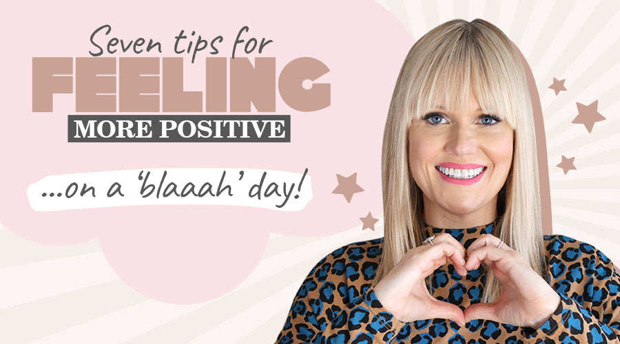 Seven tips for feeling more positive