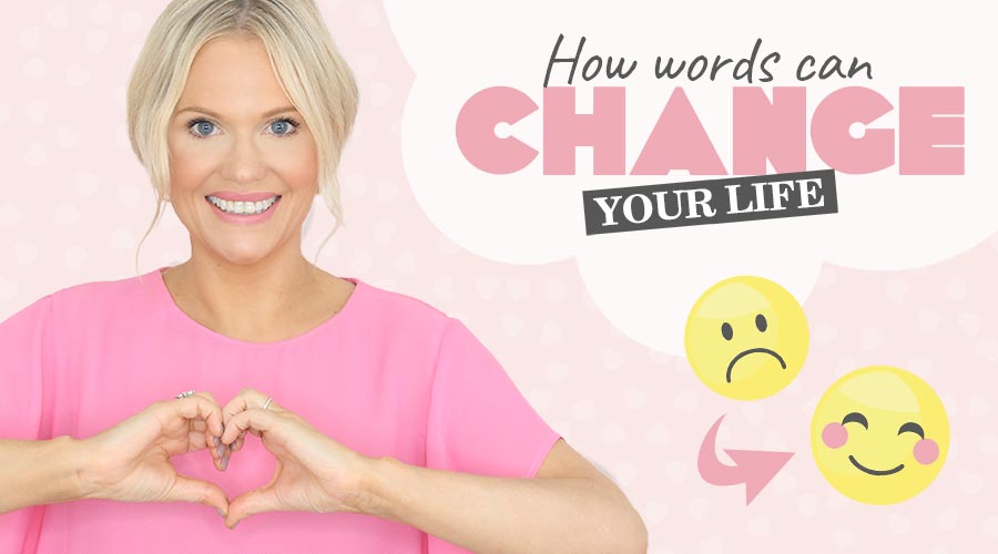 How Words Can Change Your Life
