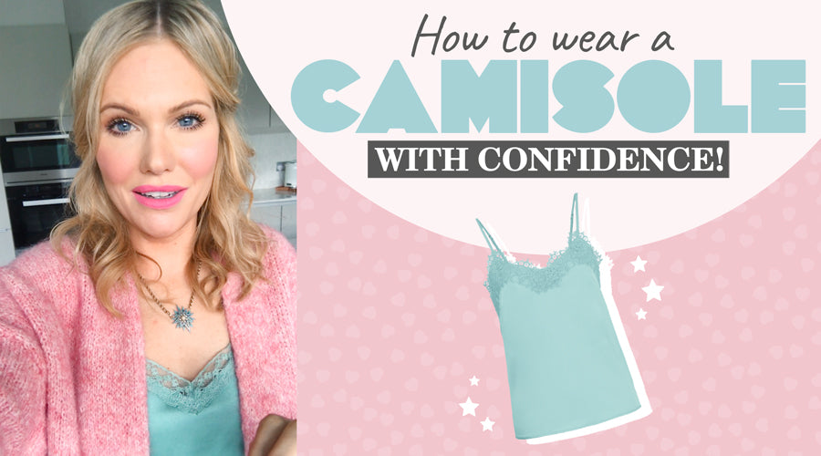 How to Wear a Camisole
