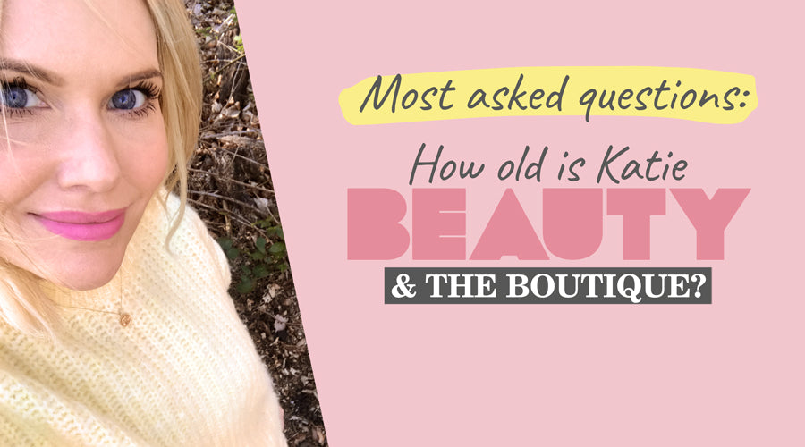 helikopter Tegnsætning støj How old is Katie Beauty and the Boutique