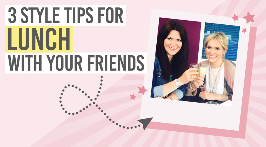 Katie's Style Tutorial - 3 style tips for lunch with your friends -Beauty and the Boutique