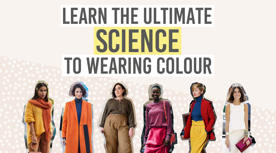 Learn the ultimate science to wearing colour - Beauty and the Boutique