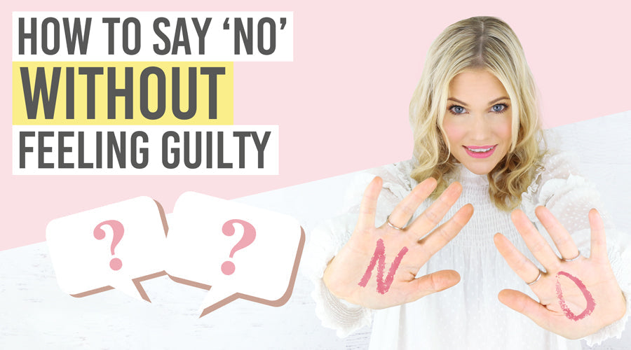 How to say no without feeling guilty - Beauty and the Boutique