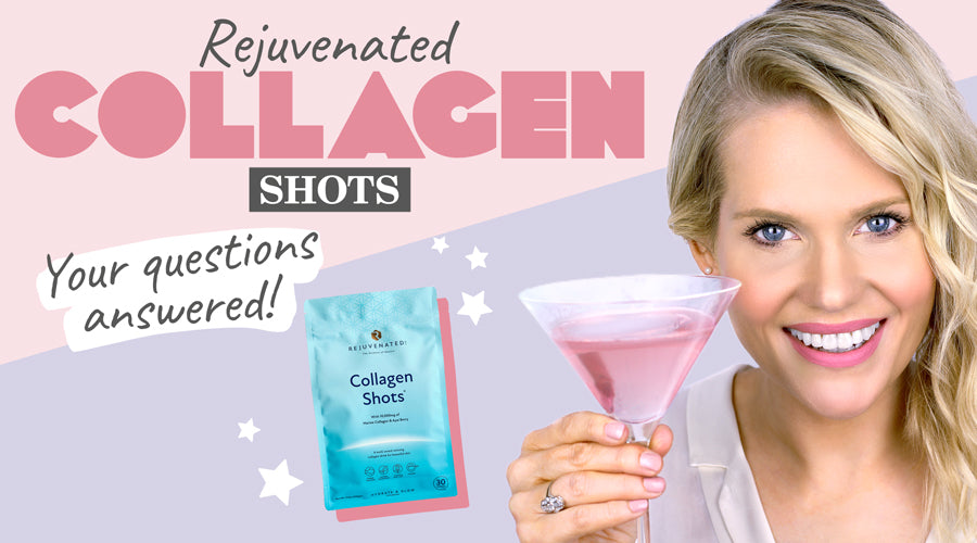 Rejuvenated Collagen Shots – Your Questions Answered
