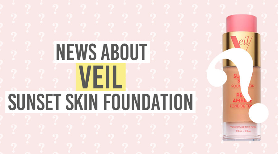 Veil Sunset Skin Foundation - Beauty and the Boutique