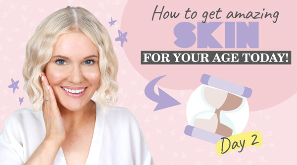 How to Get Amazing Skin for Your Age Today