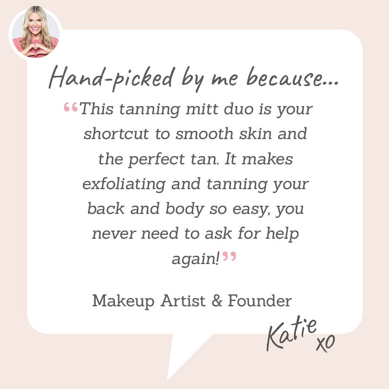 Back and Body Tanning & Exfoliating Mitt Duo - Hand-picked by Katie for making exfoliating & tanning so easy you never have to ask for help!