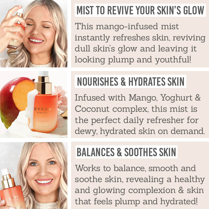 Benefits of Byroe Mango Yoghurt Balancing Mist - mist to revive your skins glow, nourishes and hydrates skin, balances and soothes skin