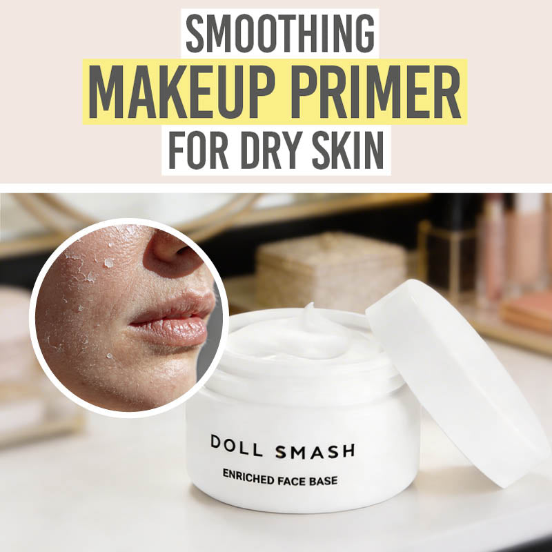 Doll Smash Enriched Face Base - Beauty and the Boutique - Smoothing makeup primer for dry skin