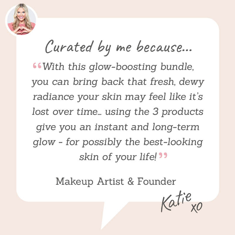 Glowy, Dewy and Radiant Skin Bundle curated by Katie for it's glow-boosting, fresh & dewy radiance with 3 products delivering instant & long-term glow