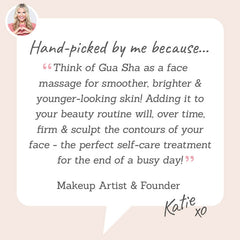 Gua Sha – Hand-picked by Makeup Artist Katie to lift, sculpt, and boost circulation for a naturally glowing, more defined complexion.
