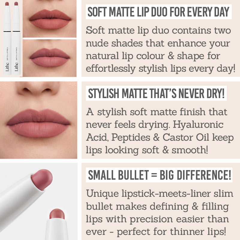 Lithe Soft Fill Lip Pencil Duo - Key Benefits - Soft matte lip duo for every day, stylish matte that's never dry, small bullet = big difference