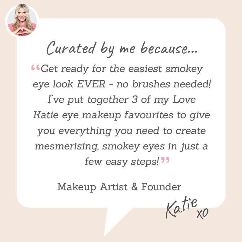 Love Katie Smokey Eye Bundle Kit curated by Katie for the easiest smokey eye look with 3 Love Katie favourites - no brushes needed!