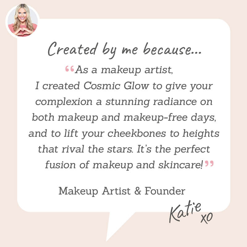 Love Katie Cosmic Glow Radiance Booster created by Katie because