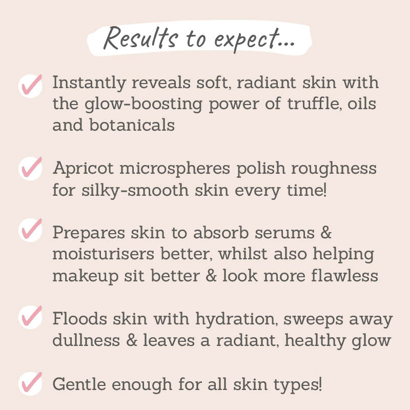 Results to expect - glow-boosting formula for softer & more radiant skin, microspheres polish roughness, makeup & serums sit better
