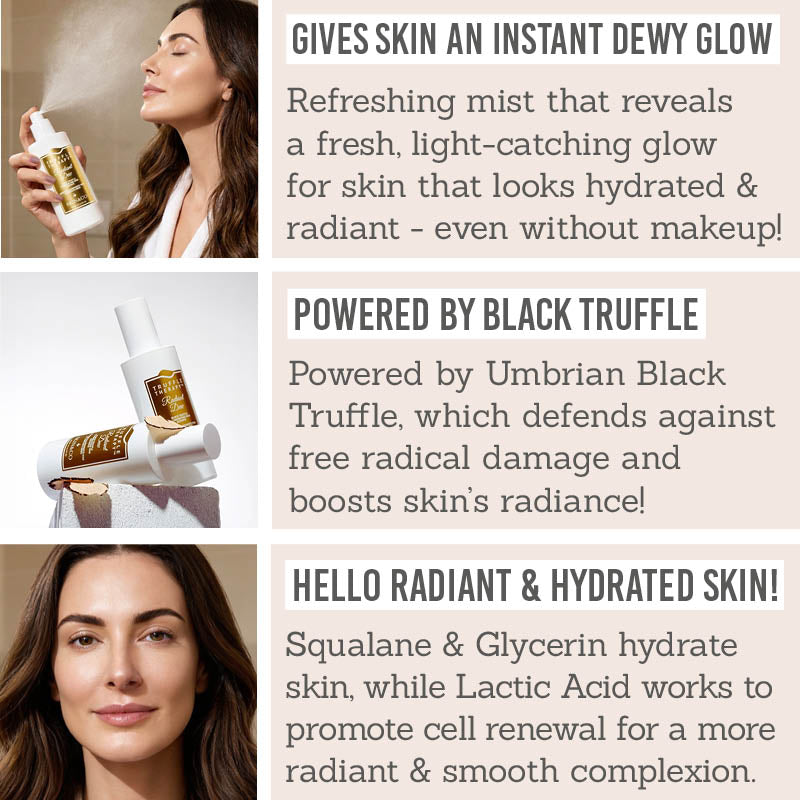 Skin & Co Truffle Therapy Radiant Dew Mist Key Benefits - Gives skin an instant dewy glow, powered by black truffle, hello radiant & hydrated skin