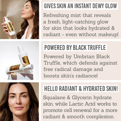 Skin & Co Truffle Therapy Radiant Dew Mist Key Benefits - Gives skin an instant dewy glow, powered by black truffle, hello radiant & hydrated skin