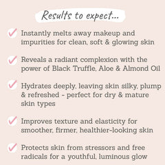 Skin and Co Truffle Therapy Cleansing Oil results to expect - melts away makeup for soft, glowing skin, hydrates skin, skin feels plump and regreshed, improves skin texture
