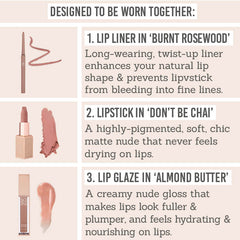 SOSU Natural Nude Lip Trio description - Lip liner in 'burnt rosewood', lipstick in 'don't be chai', lip glaze in 'almond butter'