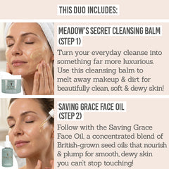 Tea + Tonic Cleansing Balm & Face Oil Duo includes: Meadow's Secret Cleansing Balm (Step 1) & Saving Grace Face Oil (Step 2)