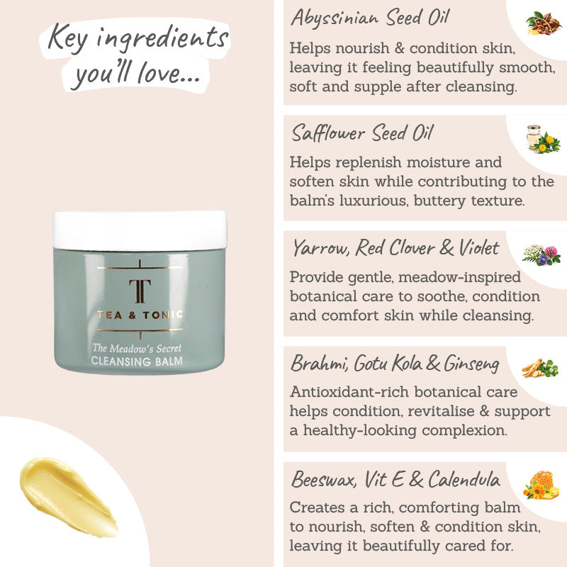 Tea+Tonic Meadow's Secret Cleansing Balm Key Ingredients - Abyssinian, safflower, yarrow, clover, violet, brahmi, gotu kola, ginseng, beeswax, vit e, calendula
