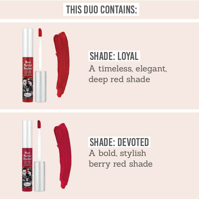 theBalm Meet Matt(e) Hughes Liquid Lipstick in Loyal & Devoted shade descriptions